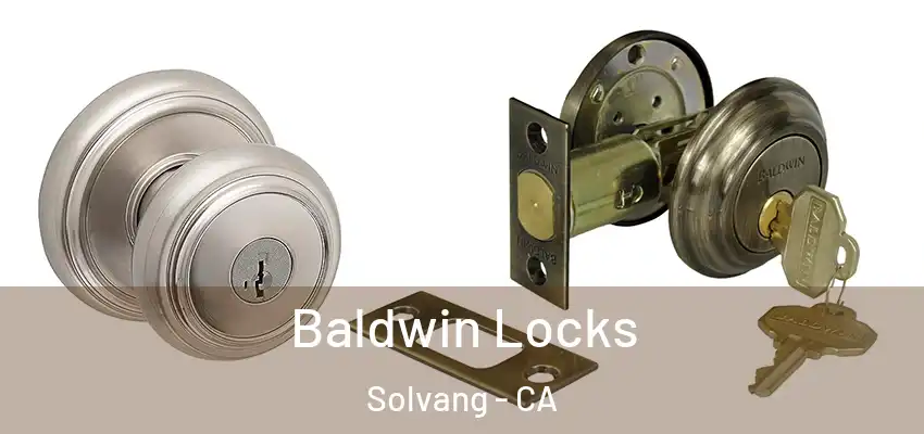  Baldwin Locks Solvang - CA
