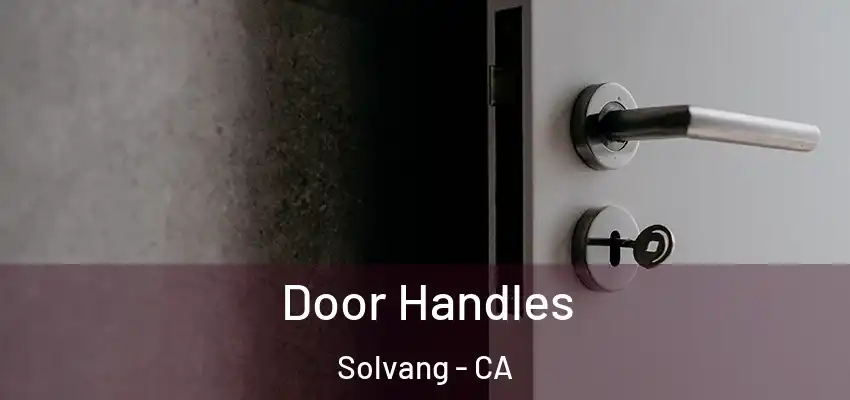  Door Handles Solvang - CA