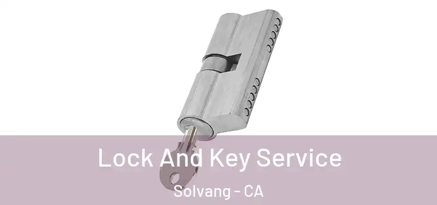  Lock And Key Service Solvang - CA